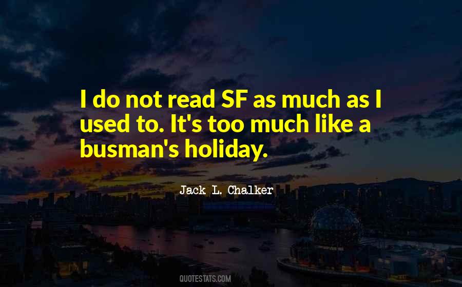 Busman's Quotes #1521696