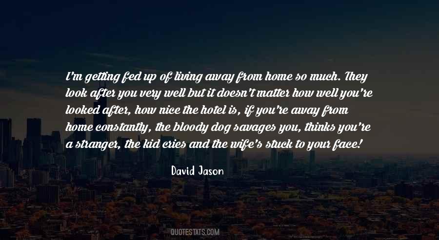 Quotes About Living Far Away From Home #698081