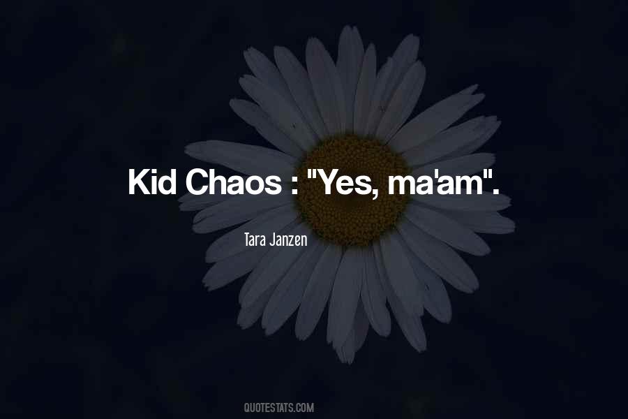 Quotes About Chaos #1616542