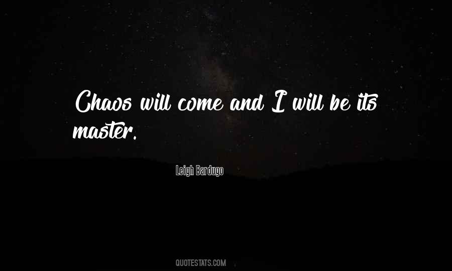 Quotes About Chaos #1658582