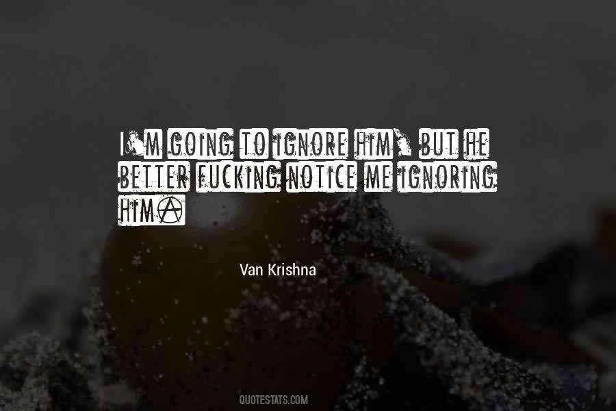 Quotes About Ignoring Him #388512