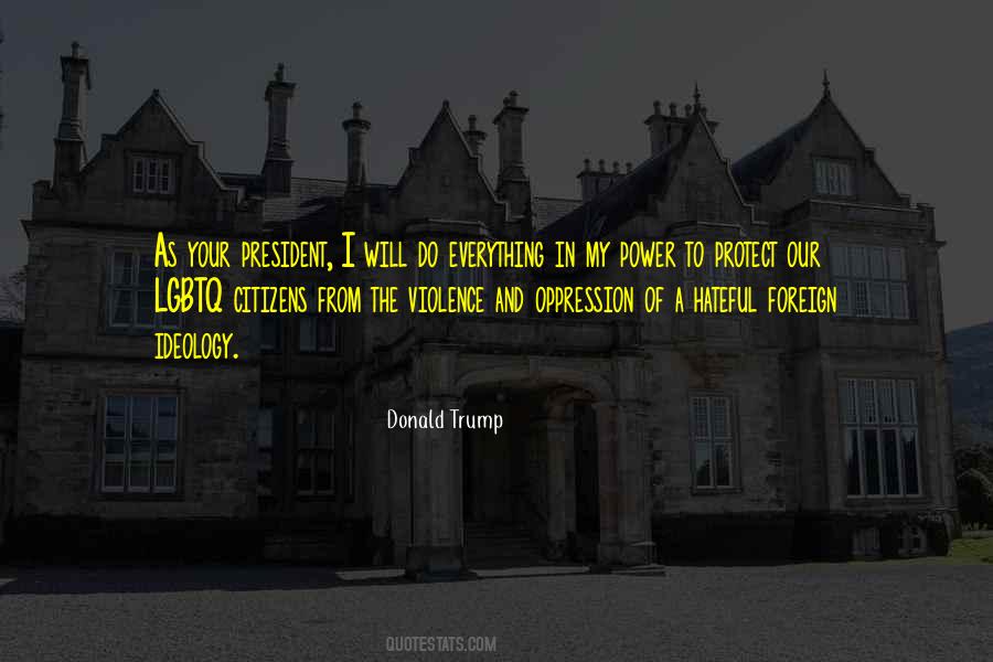 Quotes About Oppression #102220 Quotes About Oppression #102220