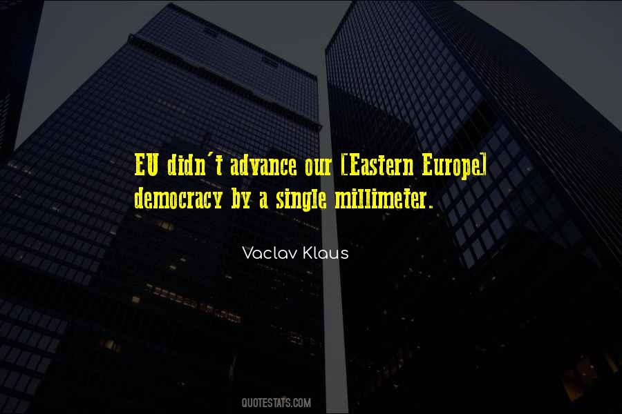 Quotes About Eastern Europe #600615