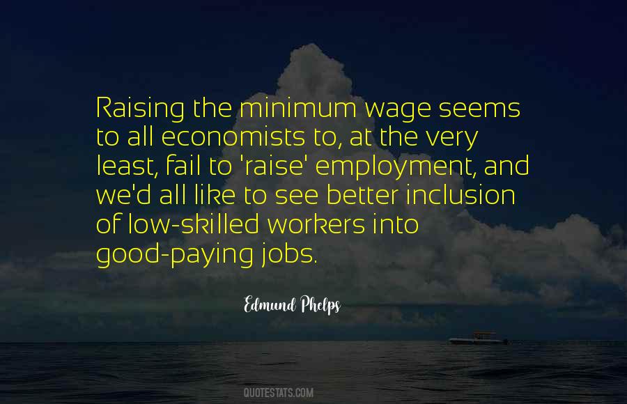 Quotes About The Minimum Wage #1106065