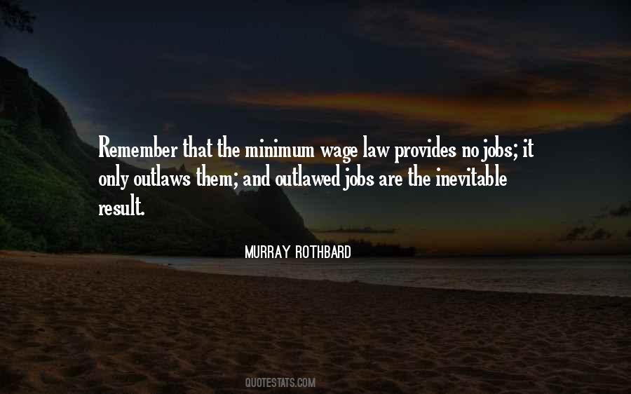 Quotes About The Minimum Wage #1288180