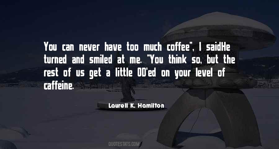 Caffeine's Quotes #113989