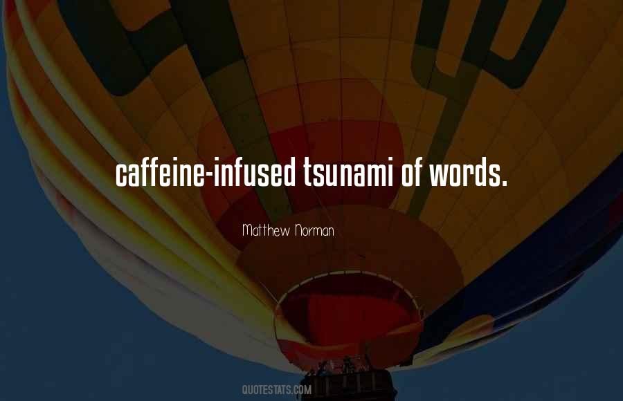 Caffeine's Quotes #76879