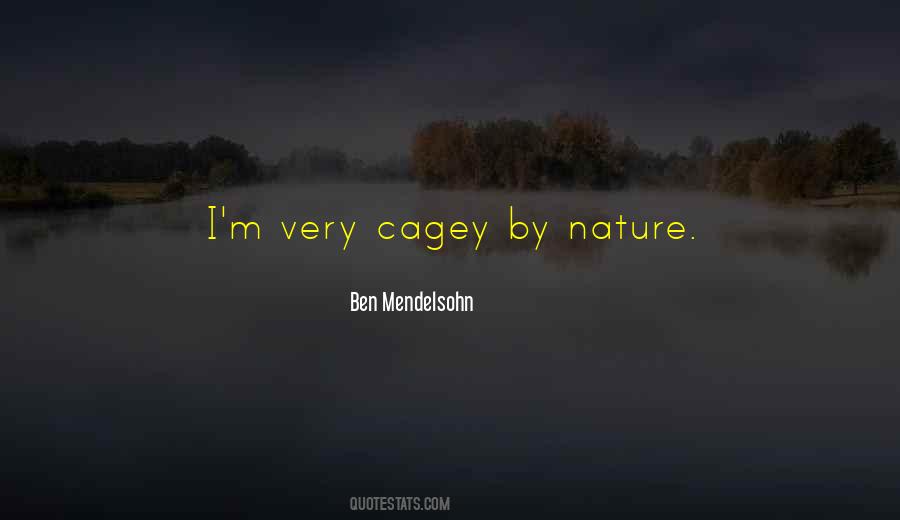 Cagey Quotes #1771360
