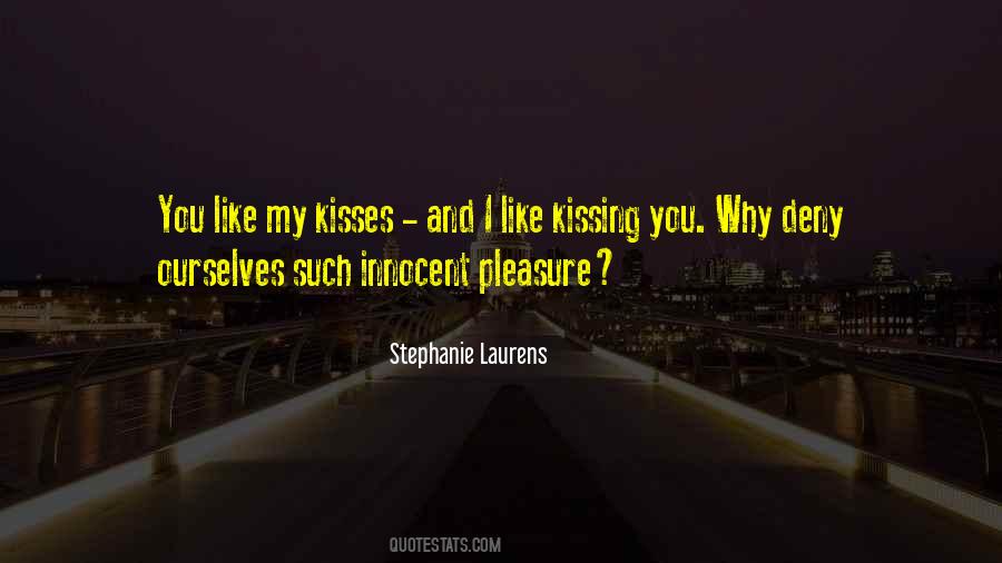 Quotes About Kissing You #6705