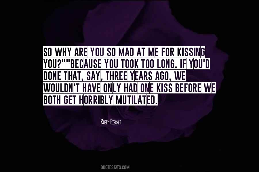 Quotes About Kissing You #849068