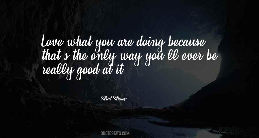 Quotes About Doing What You Are Good At #917094