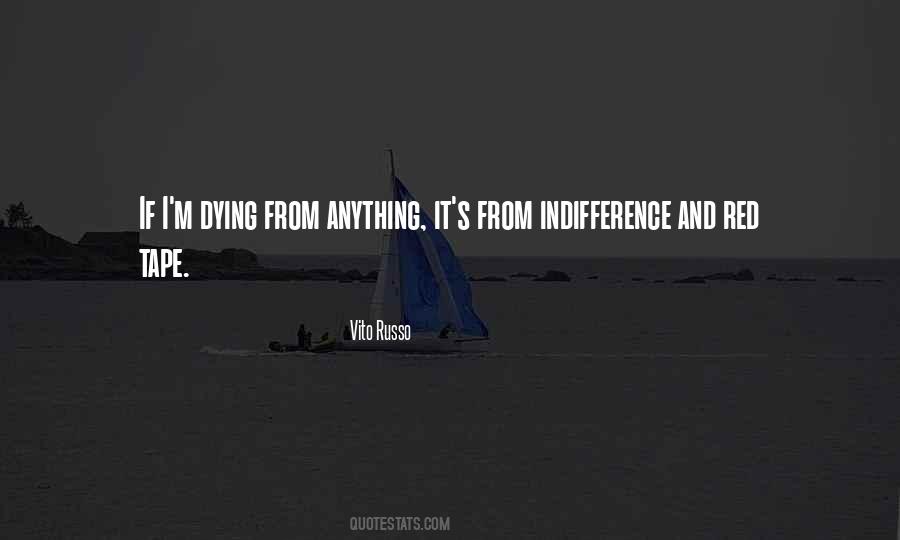 Quotes About Indifference #1237731