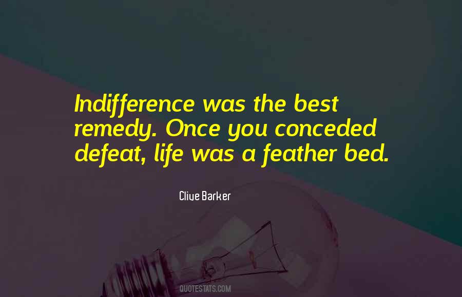 Quotes About Indifference #1248650