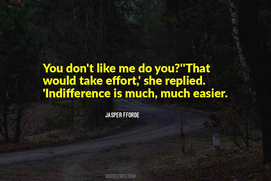 Quotes About Indifference #1369604
