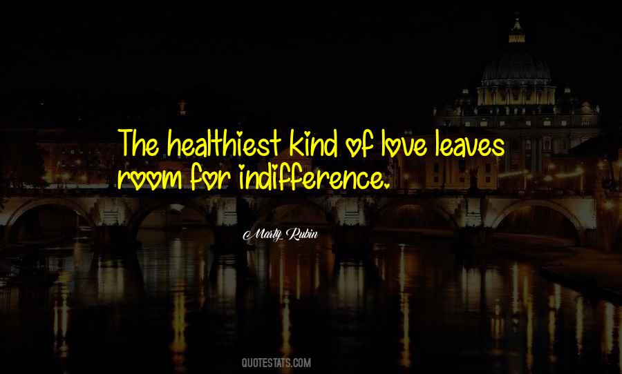 Quotes About Indifference #1423208