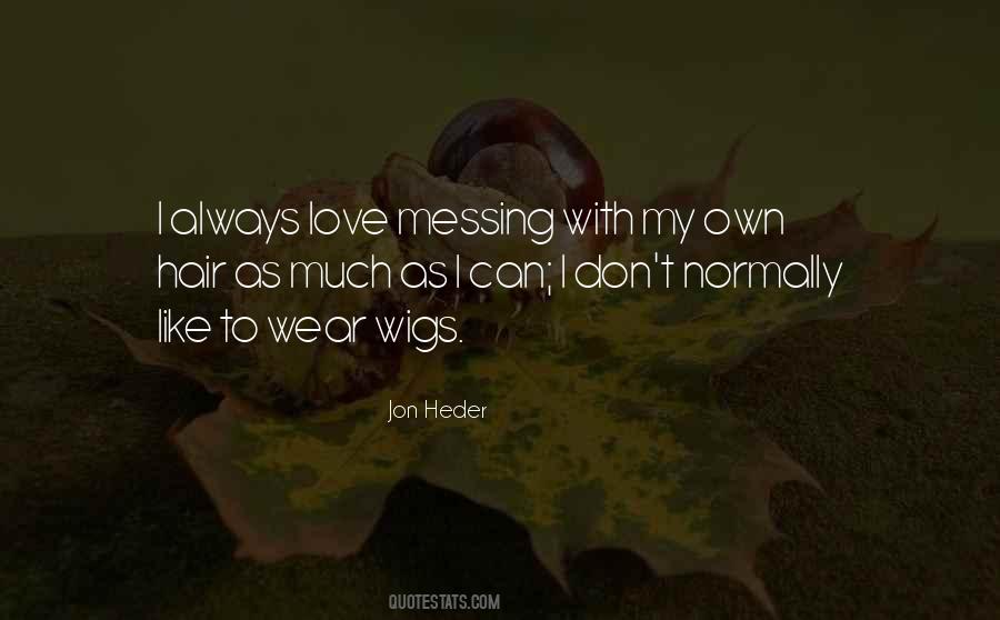 Quotes About Love And Messing Up #746766