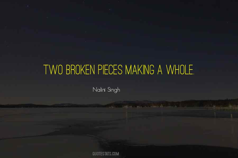 Quotes About Broken Pieces #1036643