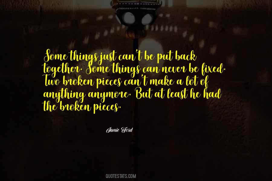 Quotes About Broken Pieces #1682699