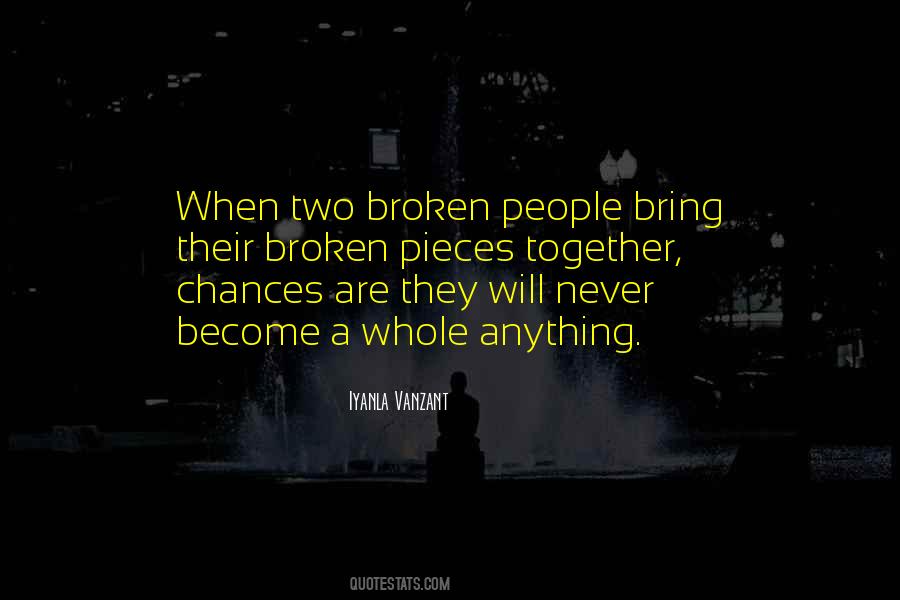 Quotes About Broken Pieces #604703