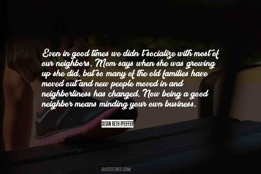 Quotes About Minding Their Own Business #1186106