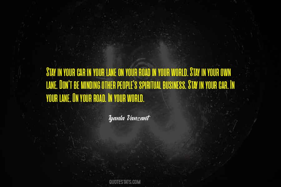 Quotes About Minding Their Own Business #1330011