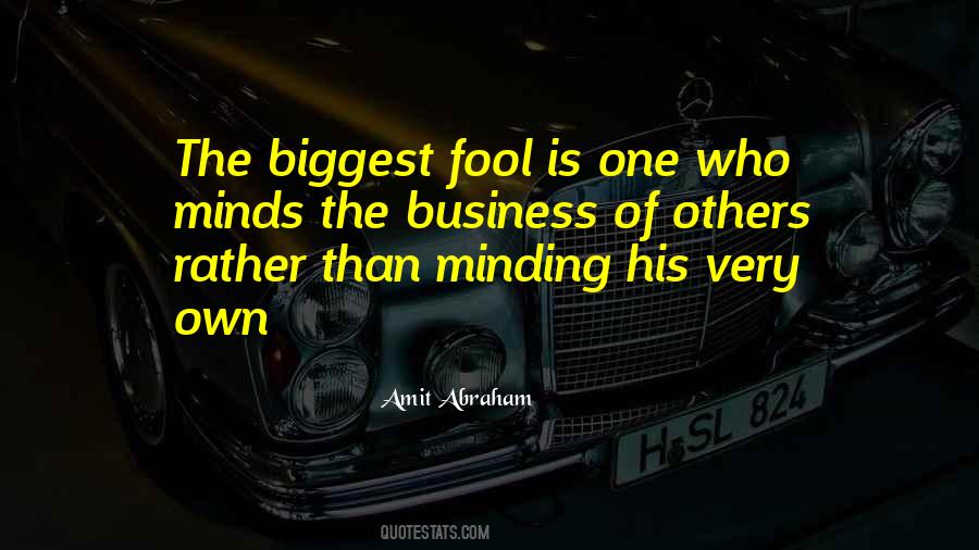 Quotes About Minding Their Own Business #372603