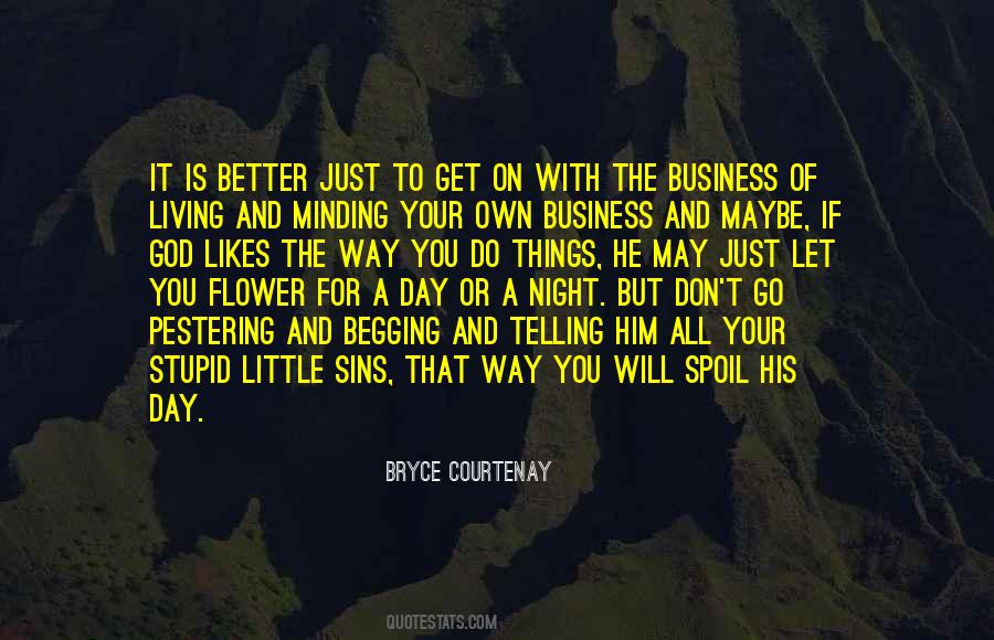 Quotes About Minding Their Own Business #426037