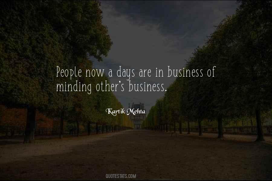 Quotes About Minding Their Own Business #96910