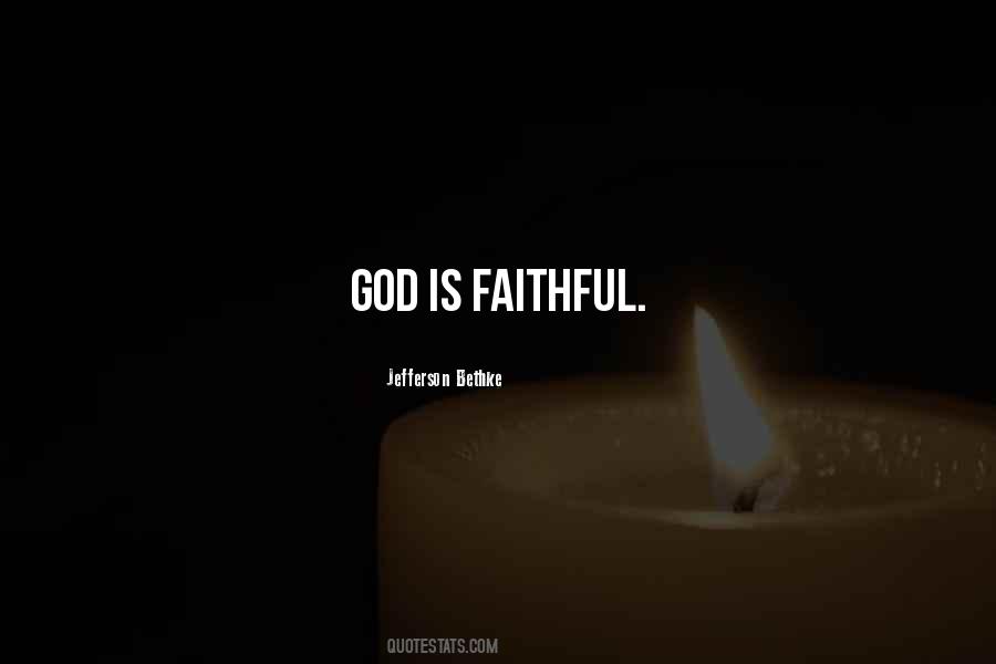 Quotes About God Is Faithful #865136