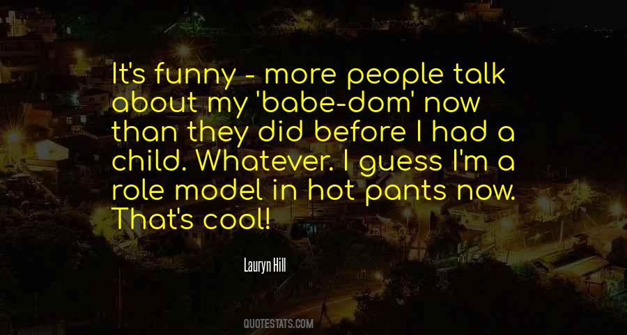 Quotes About Hot Pants #518309