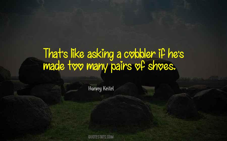 Quotes About Pairs Of Shoes #791828