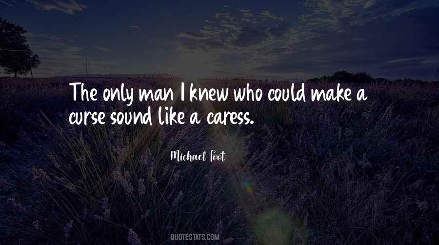 Caress'd Quotes #414832