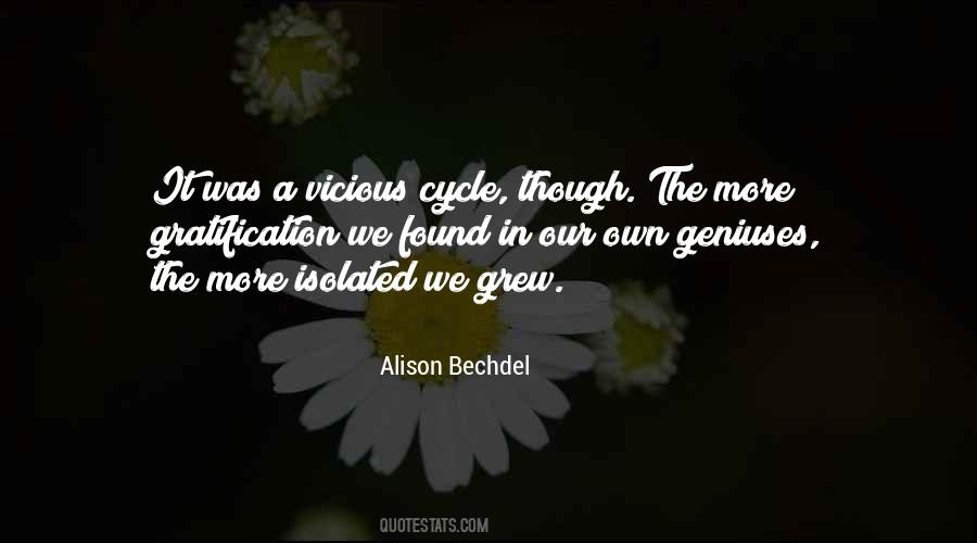 Quotes About Vicious Cycle #1352253