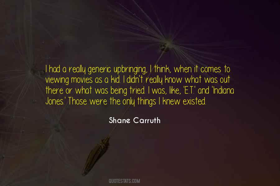 Carruth Quotes #772466