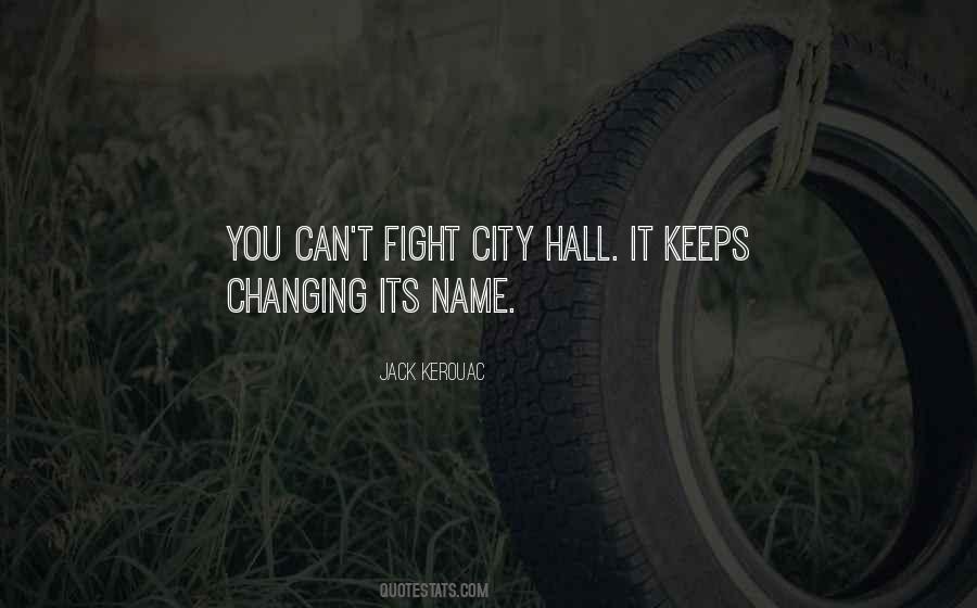 Quotes About Fighting City Hall #936332