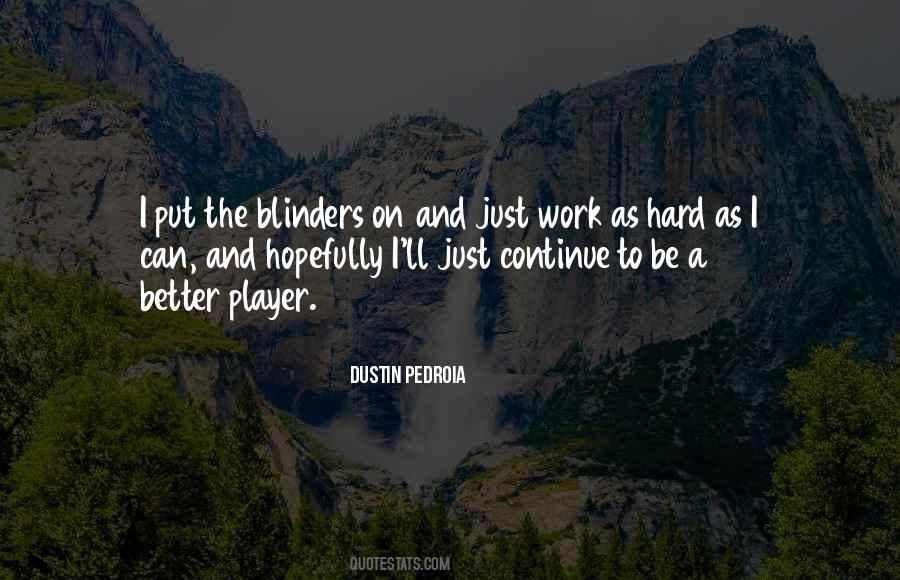 Quotes About Blinders #1585258