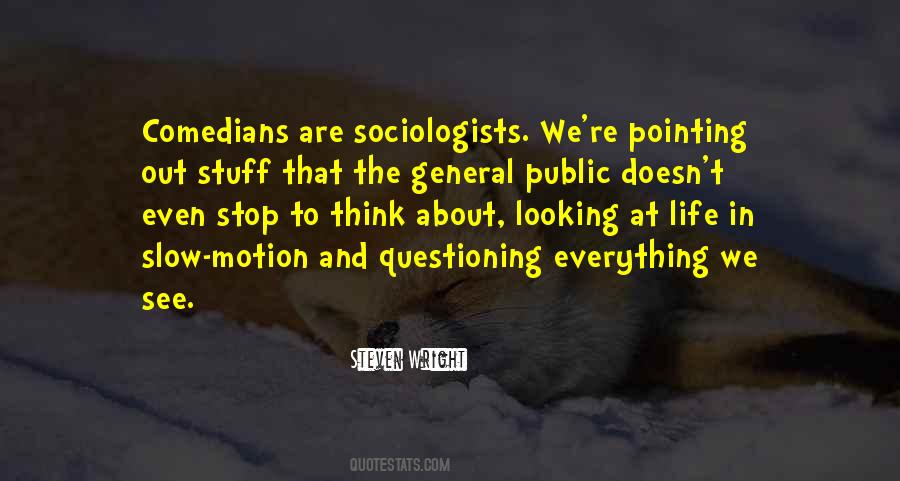 Quotes About Sociologists #731920