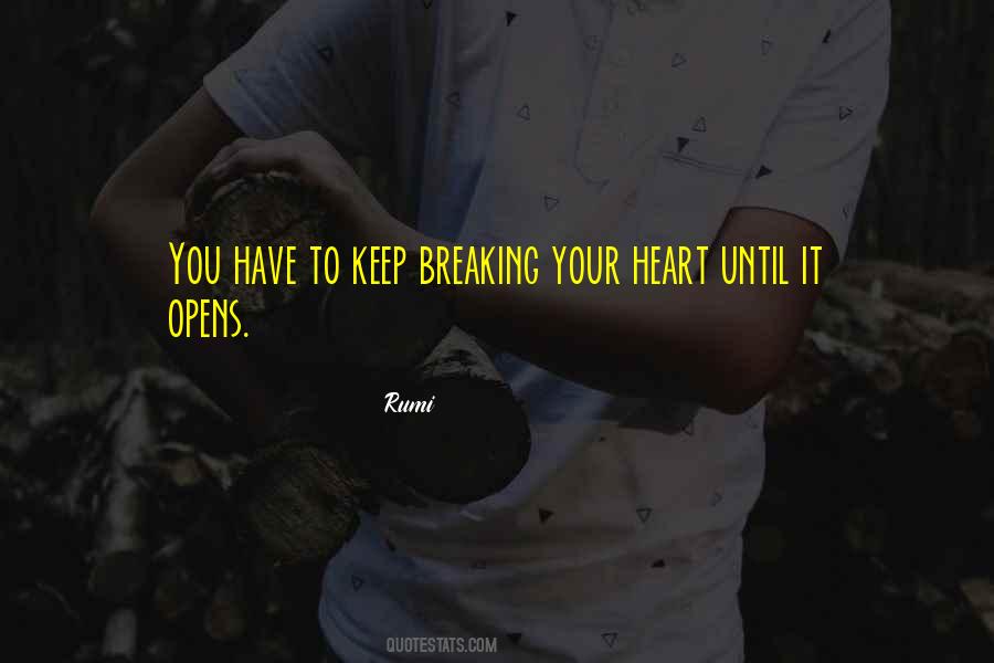 Quotes About Your Heart Breaking #333354