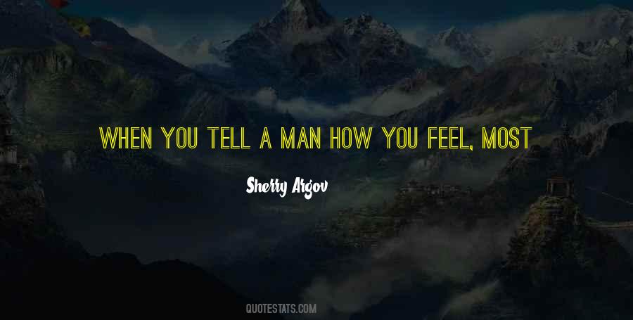 Quotes About How You Feel About Him #1112060