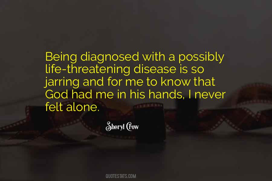 Quotes About Being Diagnosed #1386499