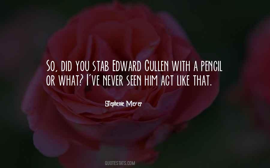 Quotes About Edward Cullen #348671