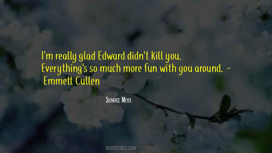 Quotes About Edward Cullen #586150