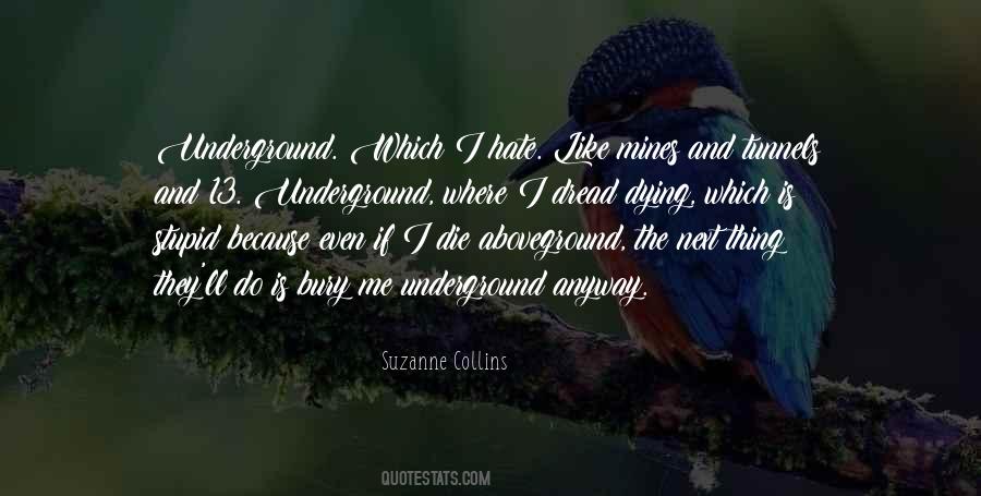Quotes About Underground Tunnels #1040632