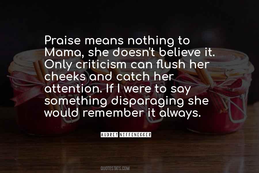Quotes About Criticism And Praise #373921