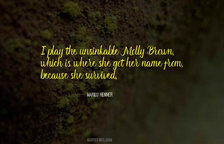 Quotes About Molly Brown #1379239