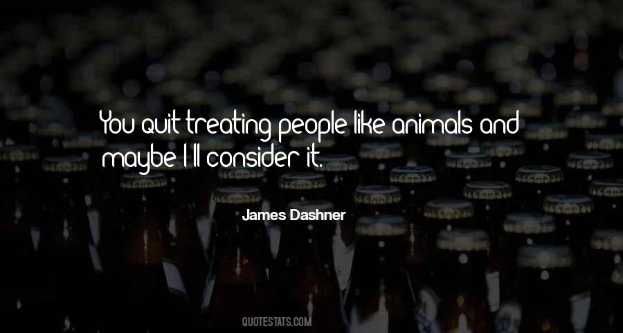 Quotes About Treating Animals #1068915