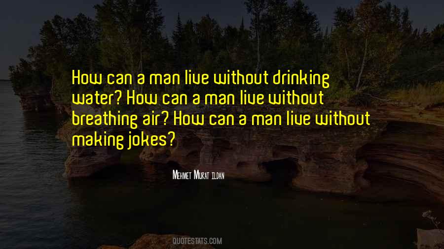 Quotes About Drinking Water #1163274