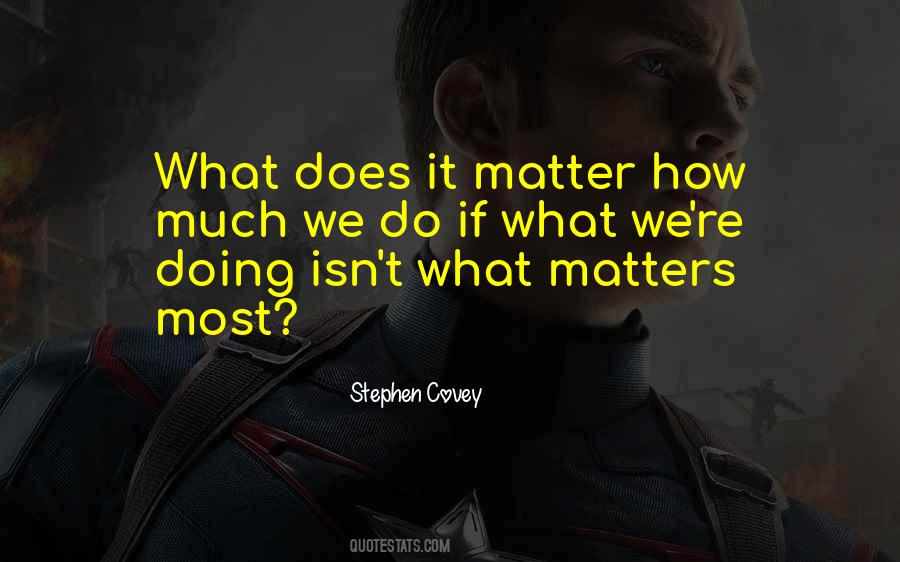 Quotes About What Matters #1281880