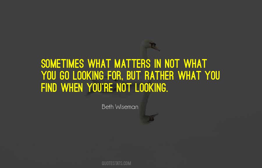 Quotes About What Matters #1284064