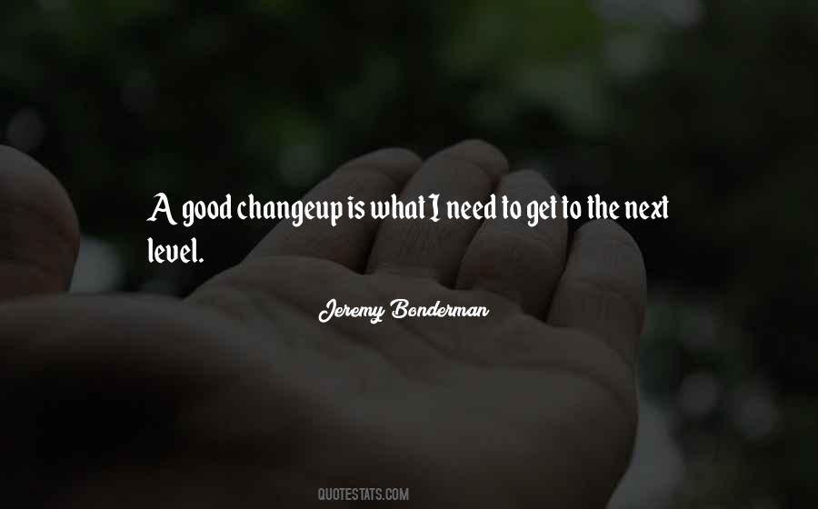 Changeup Quotes #490926
